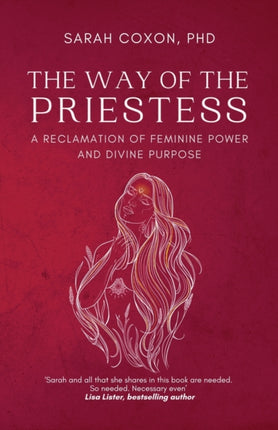 The Way of the Priestess: A Reclamation of Feminine Power and Divine Purpose