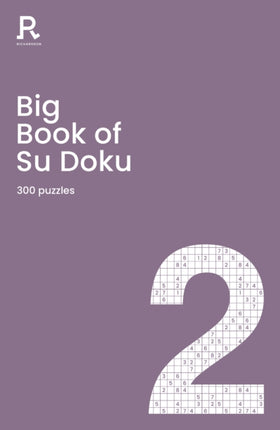 Big Book of Su Doku Book 2: a bumper sudoku book for adults containing 300 puzzles