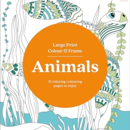 Large Print Colour  Frame  Animals Colouring Book for Adults