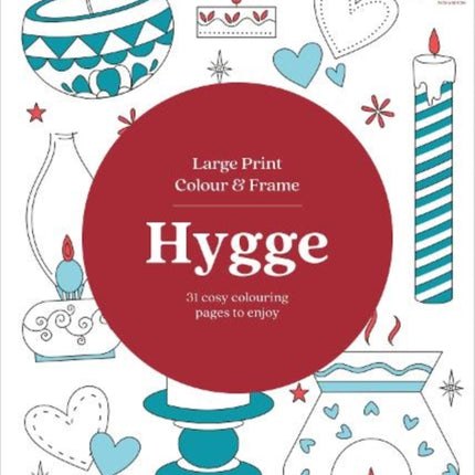 Large Print Colour  Frame  Hygge Colouring Book