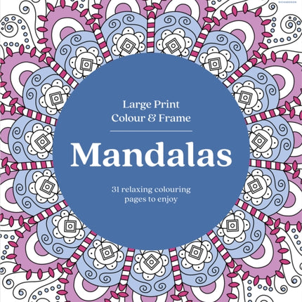 Large Print Colour  Frame  Mandalas