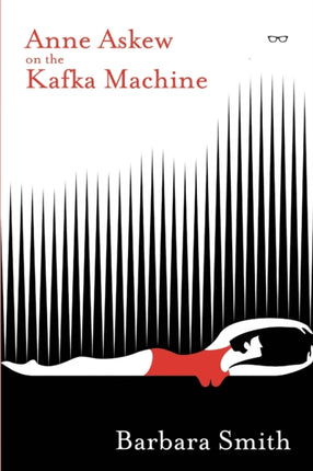 Anne Askew on the Kafka Machine