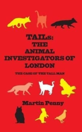 Tails: The Animal Investigators of London