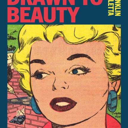 Drawn to Beauty The Life and Art of Vince Colletta