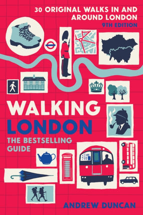 Walking London: Thirty Original Walks In and Around London