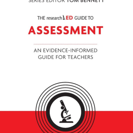 The researchED Guide to Assessment: An evidence-informed guide for teachers