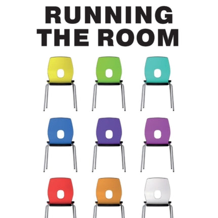 Running the Room: The Teacher’s Guide to Behaviour