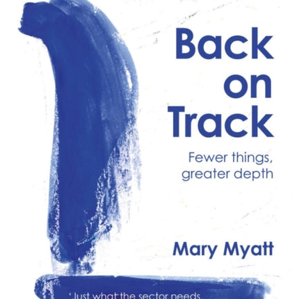 Back on Track: Fewer things, greater depth