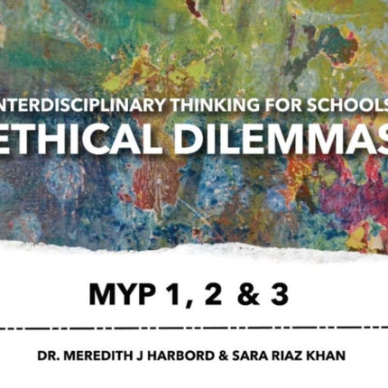 Interdisciplinary Thinking for Schools: Ethical