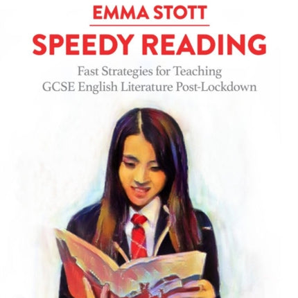 Speedy Reading: Fast Strategies for Teaching GCSE English Literature Post-Lockdown