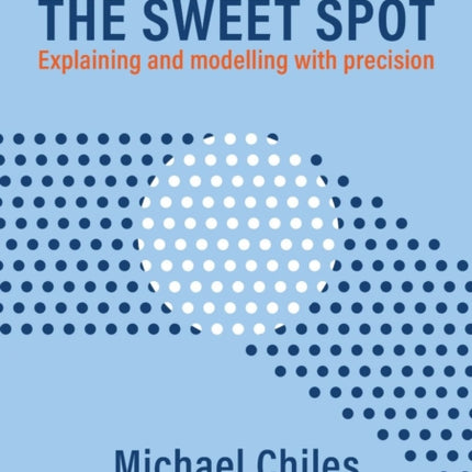 The Sweet Spot: Explaining and modelling with precision