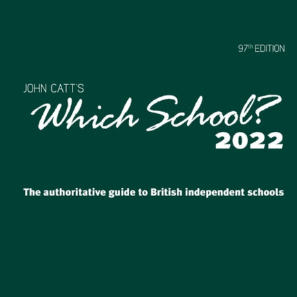 Which School 2022 A guide to UK independent schools