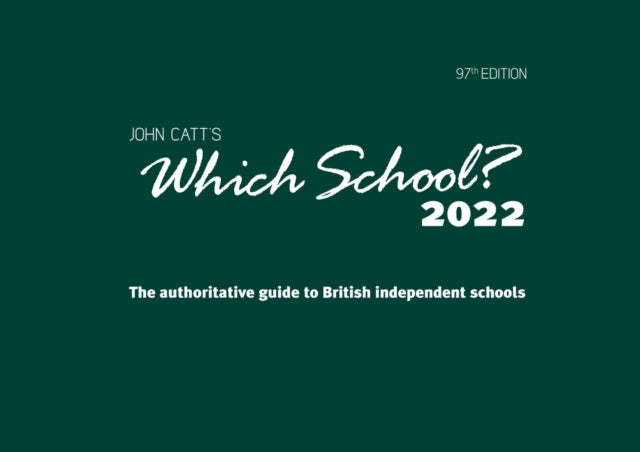 Which School 2022 A guide to UK independent schools