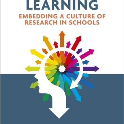 Irresistible Learning: Embedding a culture of research in schools