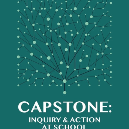 Capstone: Inquiry & Action at School