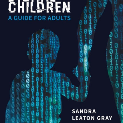 Digital Children: A Guide for Adults