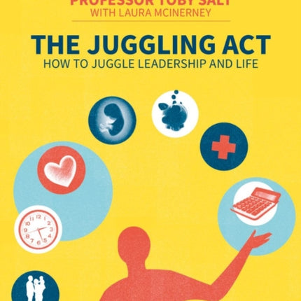 The Juggling Act: How to juggle leadership and life