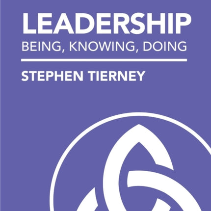 Leadership: Being, Knowing, Doing