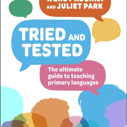 Tried and Tested: The ultimate guide to teaching primary languages