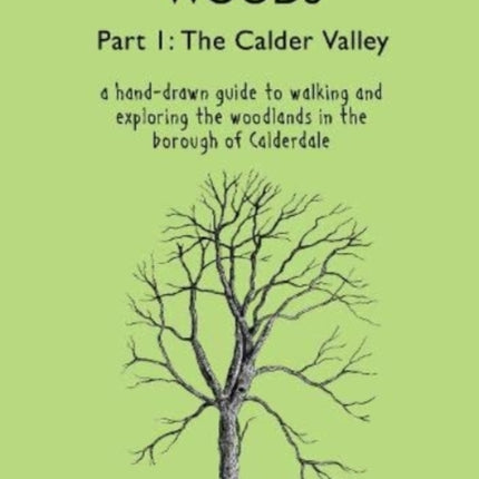 The West Yorkshire Woods Part I: The Calder Valley