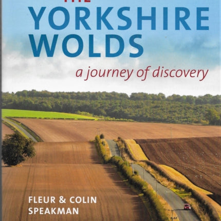 The Yorkshire Wolds: A journey of Discovery