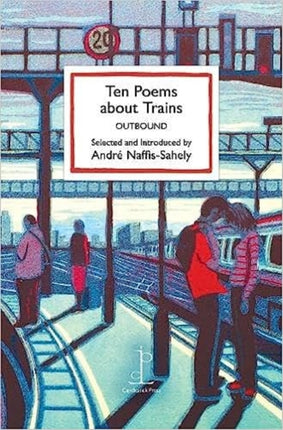 Ten Poems about Trains: OUTBOUND