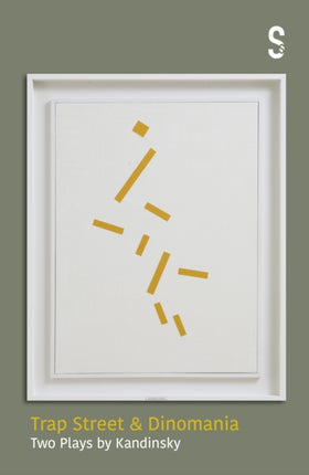 Trap Street & Dinomania: Two Plays by Kandinsky