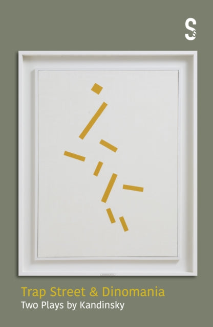 Trap Street & Dinomania: Two Plays by Kandinsky