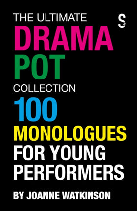 The Ultimate Drama Pot Collection: 100 Monologues