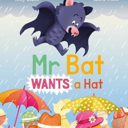 Mr Bat Wants a Hat