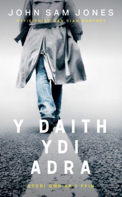 Y Daith Ydi Adra: Stori Gŵr Ar Y Ffin