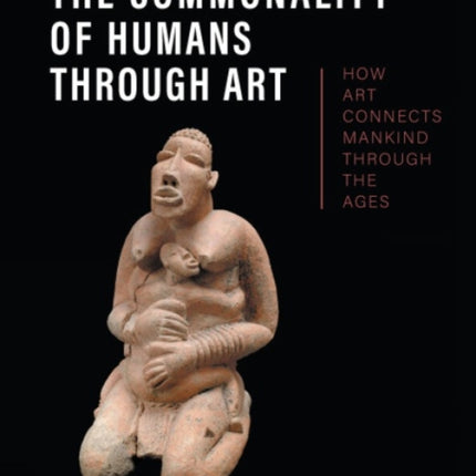 The Commonality of Humans through Art