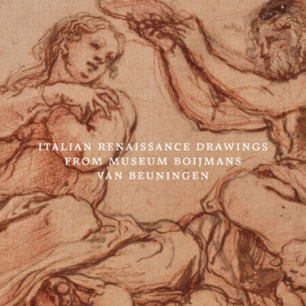 Italian Renaissance Drawings from Museum Boijmans