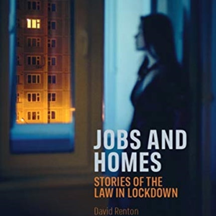 Jobs and Homes: stories of the law in lockdown