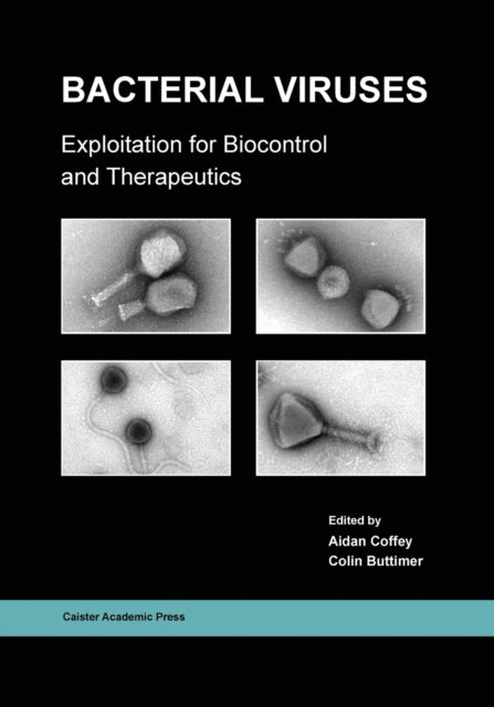 Bacterial Viruses: Exploitation for Biocontrol