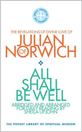 All Shall Be Well: The Revelations of Divine Love of Julian of Norwich