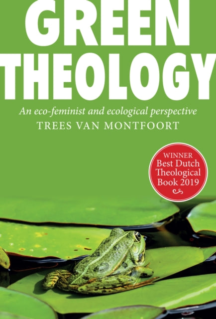 Green Theology: An Eco-Feminist and Ecumenical Perspective