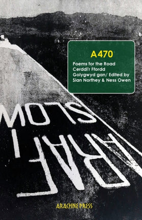 A470: Poems for the Road/ Cerddi'r Ffordd: 2022