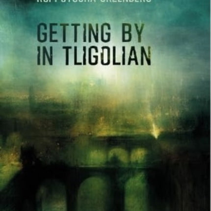 Getting by in Tligolian