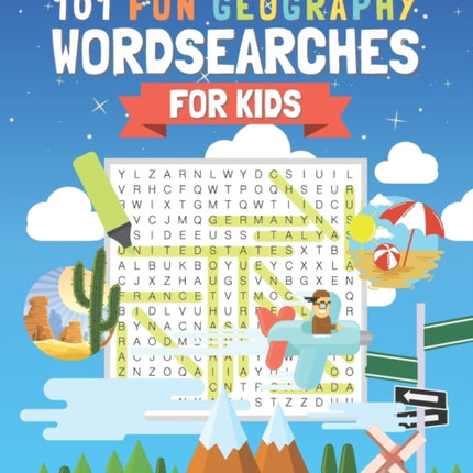 101 Fun Geography Wordsearches For Kids: A Fun And Educational Word Search Puzzle Books For Kids Aged 8-12