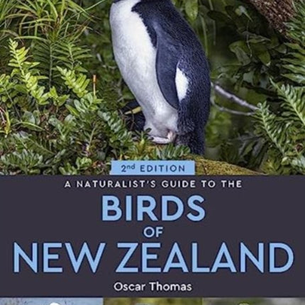 A Naturalist's Guide to the Birds Of New Zealand