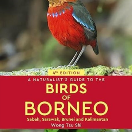 A Naturalist's Guide to the Birds of Borneo: