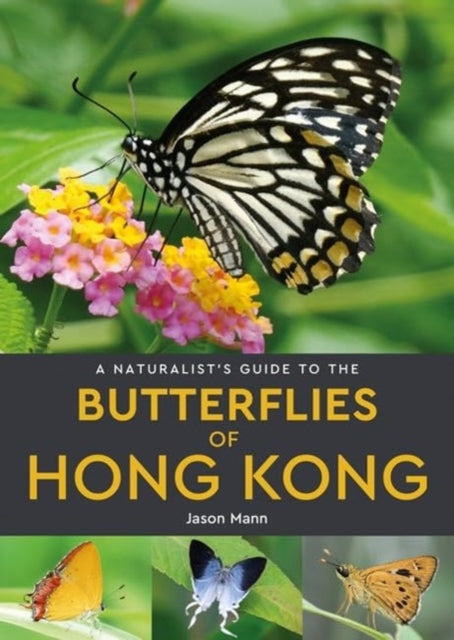A Naturalists Guide to the Butterflies of Hong