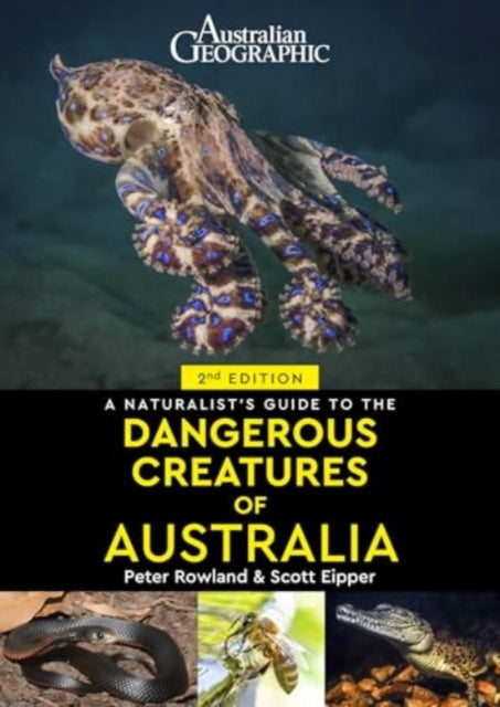 A Naturalists Guide to Dangerous Creatures of