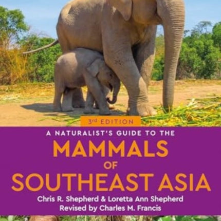 A Naturalists Guide to the Mammals of Southeast