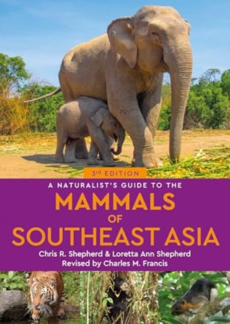 A Naturalists Guide to the Mammals of Southeast