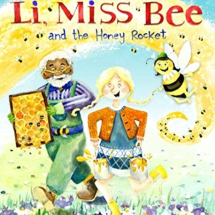 Li, Miss Bee and the Honey Rocket