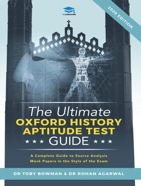 The Ultimate Oxford History Aptitude Test Guide: Techniques, Strategies, and Mock Papers to give you the Ultimate preparation for Oxford's HAT examination.