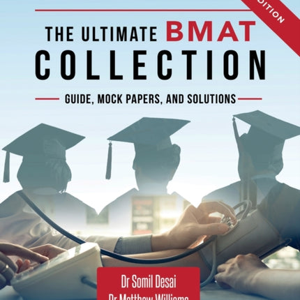 The Ultimate BMAT Collection: 5 Books In One, Over 2500 Practice Questions & Solutions, Includes 8 Mock Papers, Detailed Essay Plans, BioMedical Admissions Test, UniAdmissions