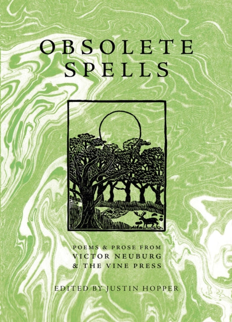 Obsolete Spells:  Poems & Prose from Victor Neuburg & the Vine Press 